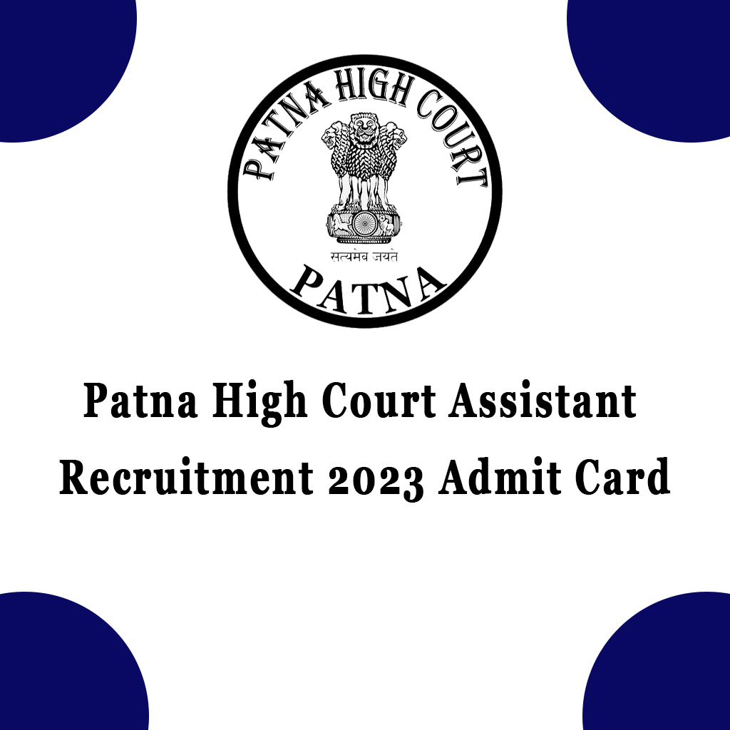 Patna High Court Assistant Recruitment 2023 Admit Card