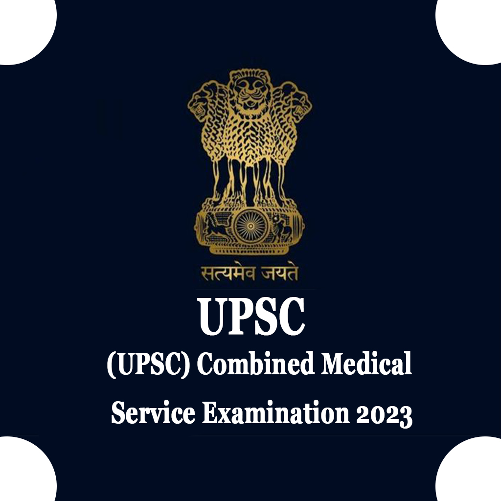 (UPSC) Combined Medical Service Examination 2023