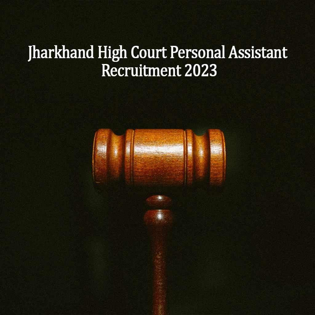 Jharkhand High Court Personal Assistant Recruitment 2023