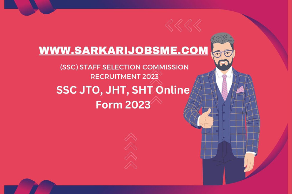 SSC JTO, JHT, SHT Online Form 2023 | SSC Recruitment 2023