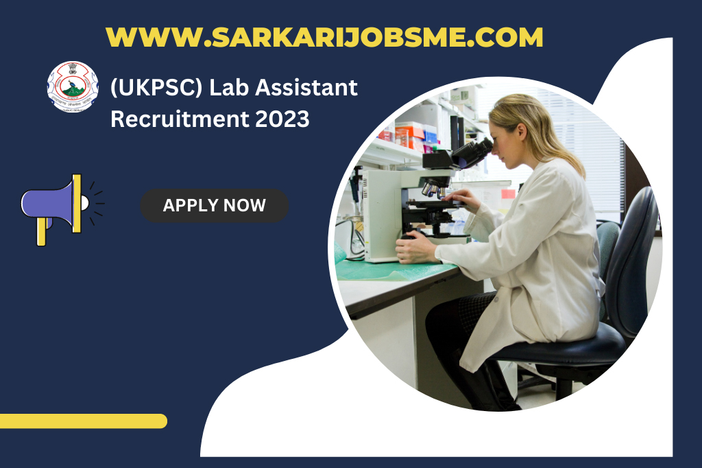 (UKPSC) Lab Assistant Recruitment 2023