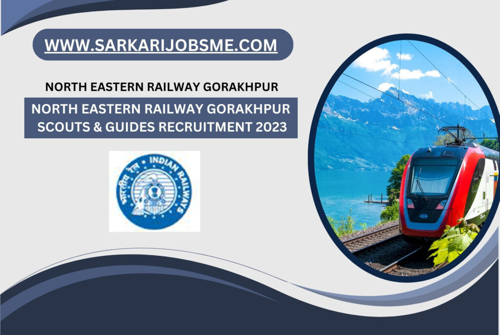 North Eastern Railway Gorakhpur Scouts & Guides Recruitment 2023