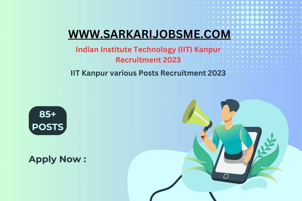 IIT Kanpur various Posts Recruitment 2023 | IIT Kanpur Online Form 2023