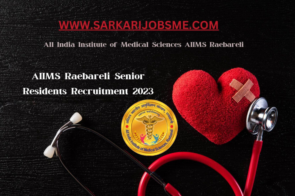 AIIMS Raebareli Senior Residents Recruitment 2023