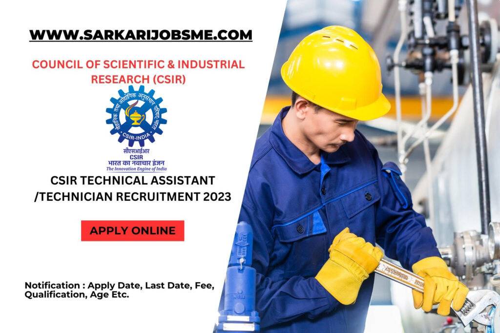 CSIR Technical Assistant /Technician Recruitment 2023