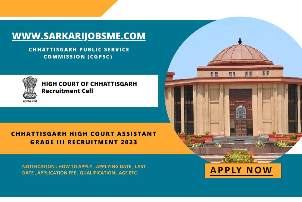 Chhattisgarh High Court Assistant Grade III Recruitment 2023