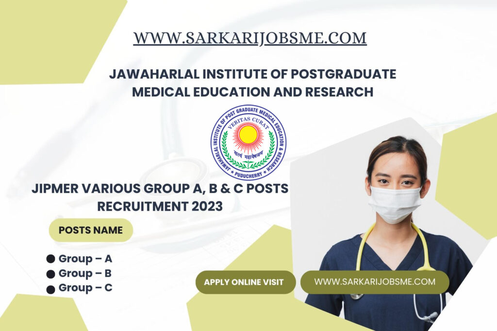 JIPMER Various Group A, B & C Posts Recruitment 2023