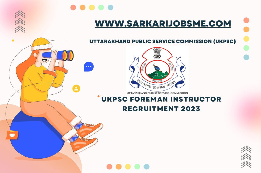 UKPSC Foreman Instructor Recruitment 2023