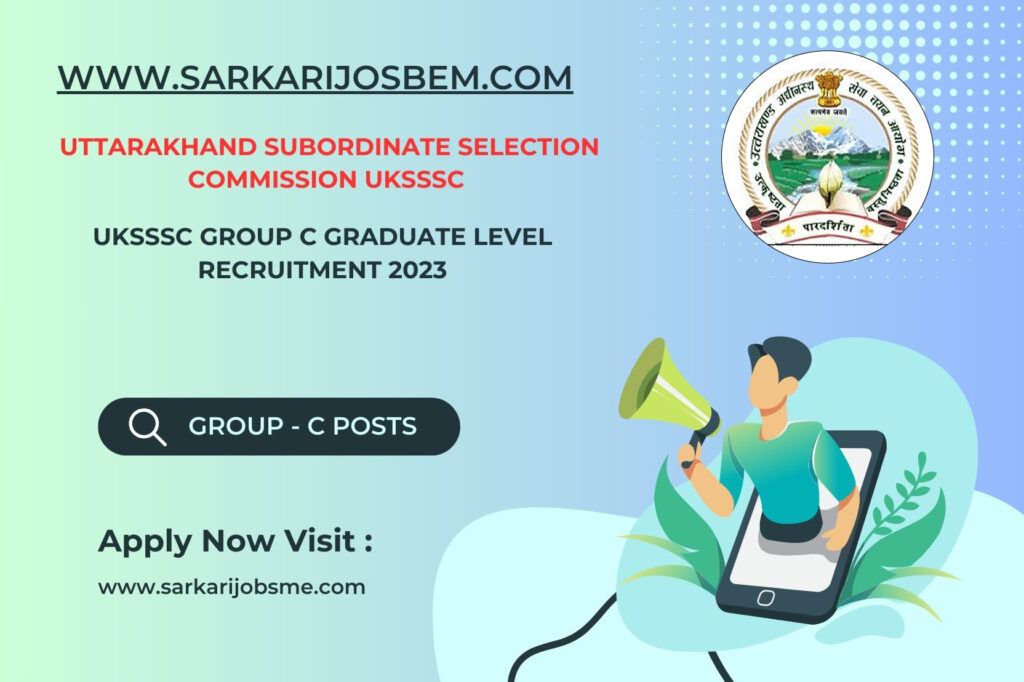 UKSSSC Group C Graduate Level Recruitment 2023