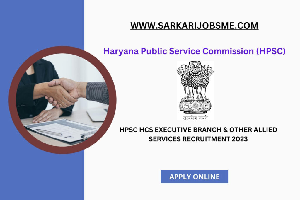 HPSC HCS Executive Branch & other Allied Services Recruitment 2023