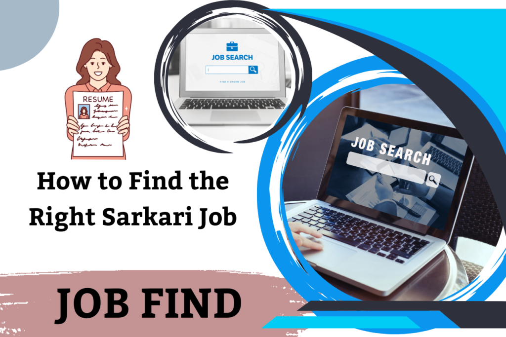 अपने लिए सही सरकारी नौकरी कैसे खोजें How to Find the Right Sarkari Job