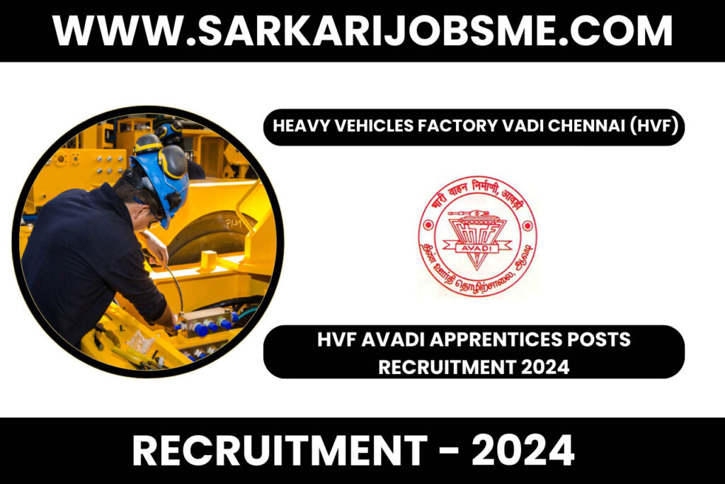 HVF Avadi Apprentices Posts Recruitment 2024
