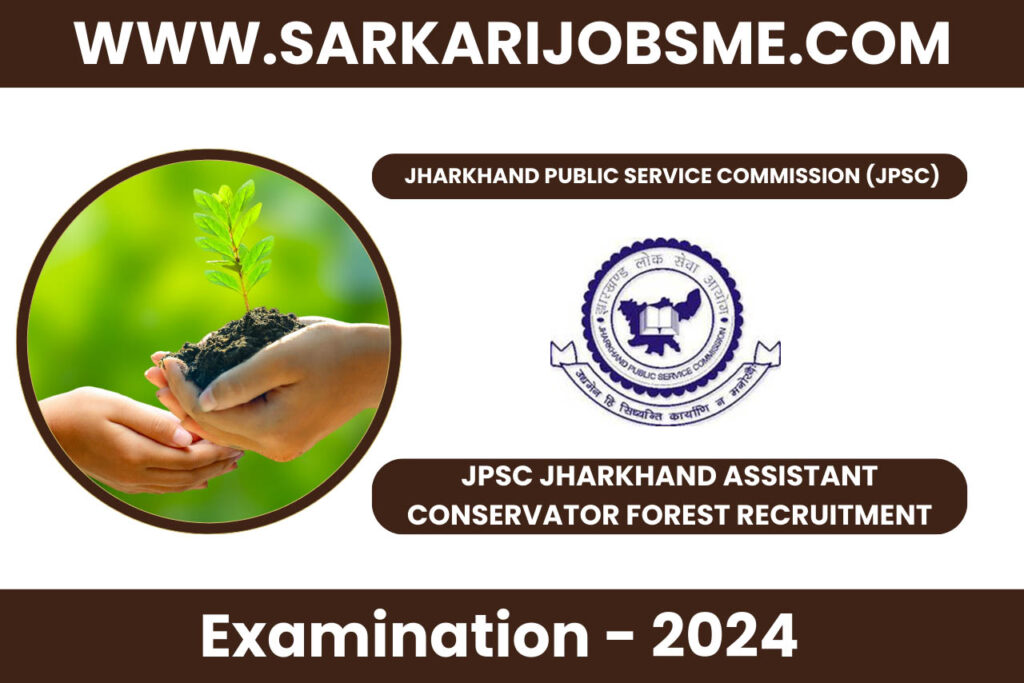 JPSC Jharkhand Assistant Conservator Forest Recruitment 2024