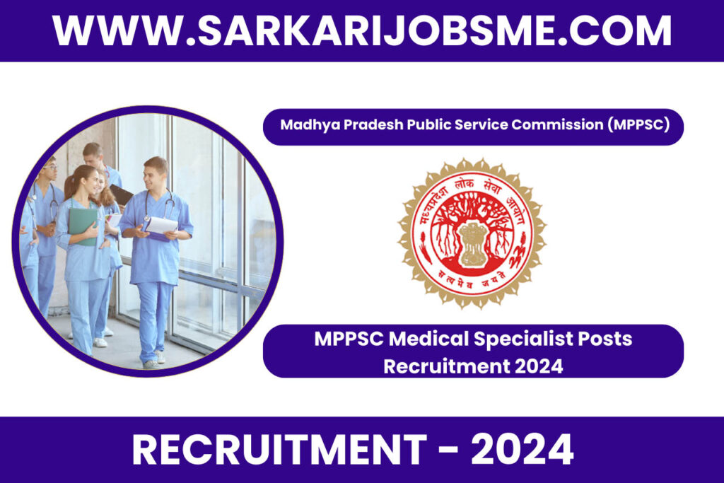 MPPSC Medical Specialist Posts Recruitment 2024