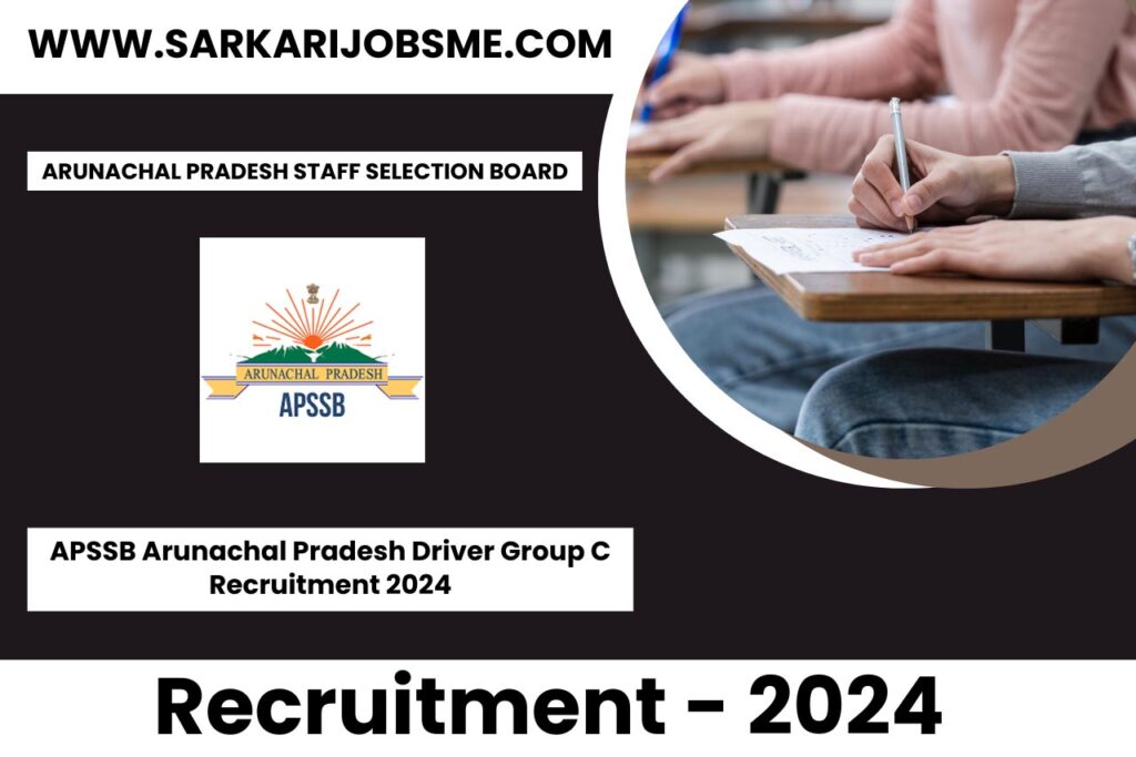 APSSB Arunachal Pradesh Driver Group C Online Form 2024