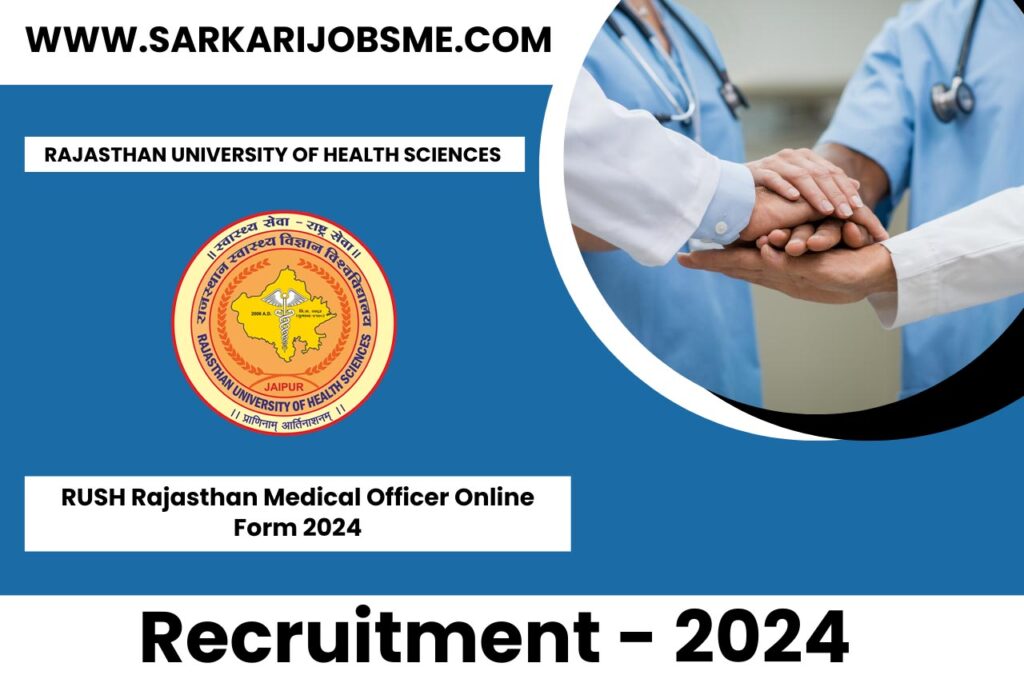 RUSH Rajasthan Medical Officer Online Form 2024