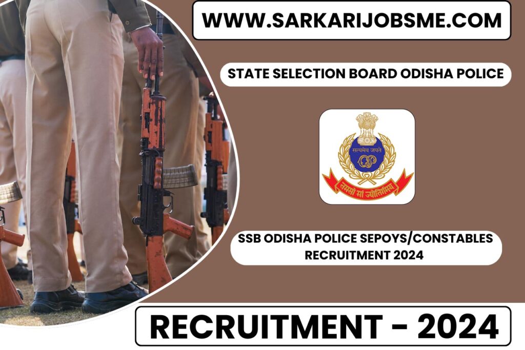 SSB Odisha Police Sepoys/Constables Online Form 2024