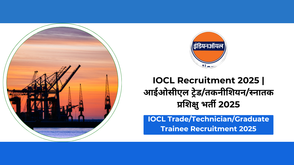 IOCL Trade/Technician/Graduate Trainee Recruitment 2025